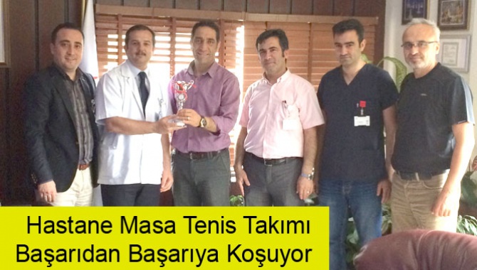 Hastane Masa Tenis Takımı Başarıdan Başarıya Koşuyor