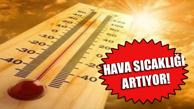 Hava Sıcaklığı Artıyor!