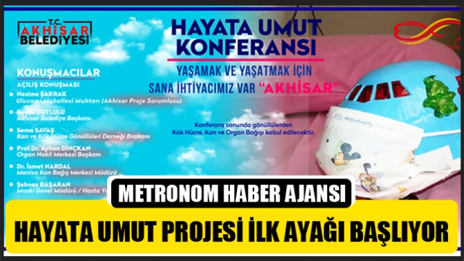 Hayata Umut Projesi İlk Ayağı Başlıyor