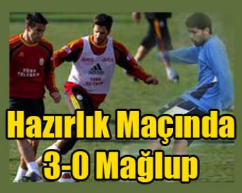 Hazırlık Maçında Galatasaraya 3-0 Mağlup Olduk !