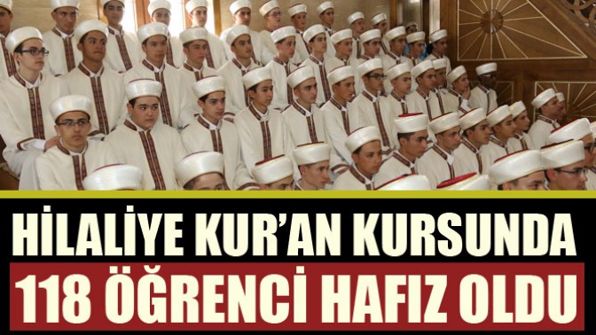 Hilaliye Kur’an Kursunda 118 öğrenci hafız oldu