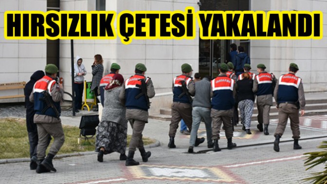 Hırsızlık Çetesi Yakalandı