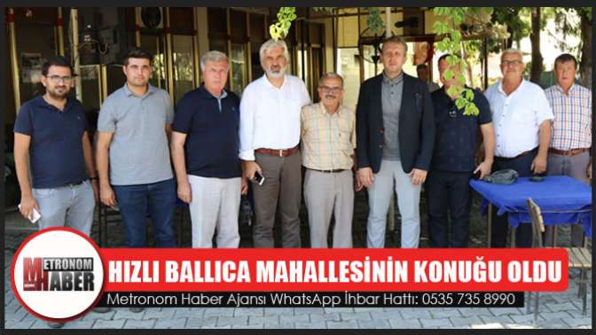 Hızlı Ballıca Mahallesinin Konuğu Oldu