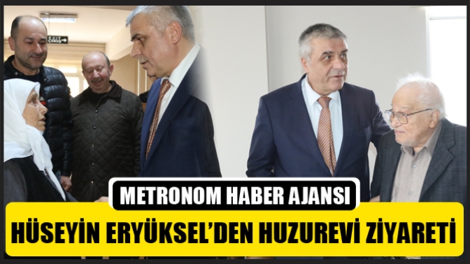 Hüseyin Eryüksel’den Huzurevi Ziyareti