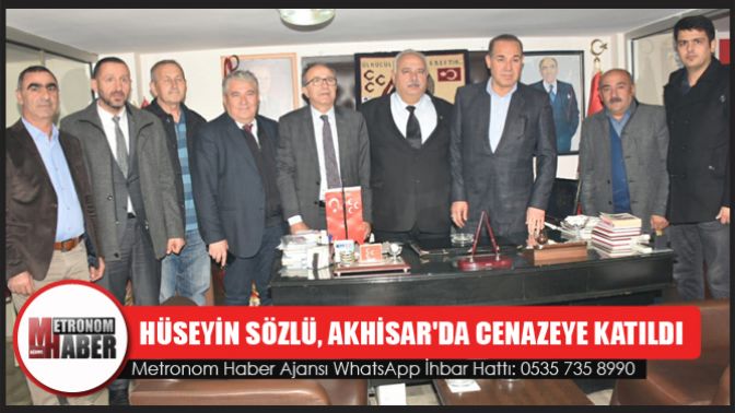 Hüseyin Sözlü, Akhisarda Cenazeye Katıldı