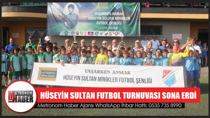 Hüseyin Sultan Futbol turnuvası sona erdi