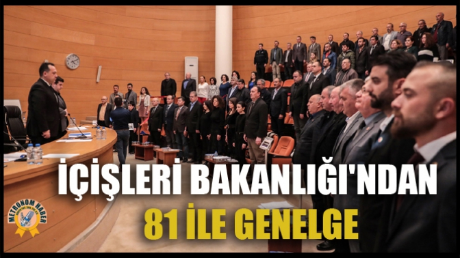 İçişleri Bakanlığından 81 İle Genelge