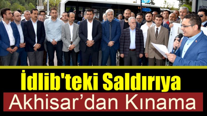 İdlibteki Saldırıya Akhisar’dan Kınama