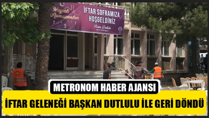 İftar Geleneği Başkan Dutlulu İle Geri Döndü