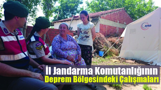 İl Jandarma Komutanlığının Deprem Bölgesindeki Çalışmaları