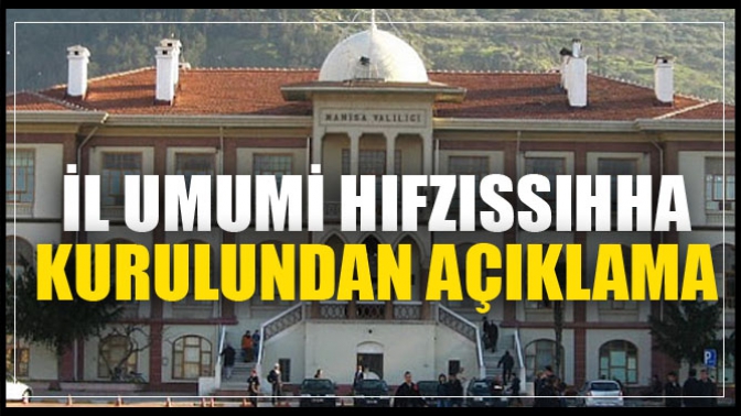 İl Umumi Hıfzıssıhha Kurulundan Açıklama