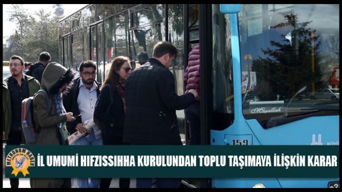 İl Umumi Hıfzıssıhha Kurulundan Toplu Taşımaya İlişkin Karar