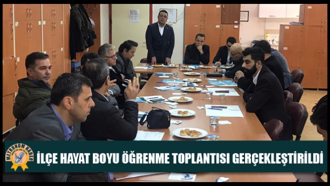 İlçe Hayat Boyu Öğrenme Toplantısı Gerçekleştirildi