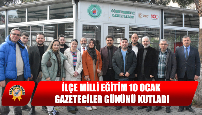 İlçe Milli Eğitim 10 Ocak Gazeteciler Gününü Kutladı