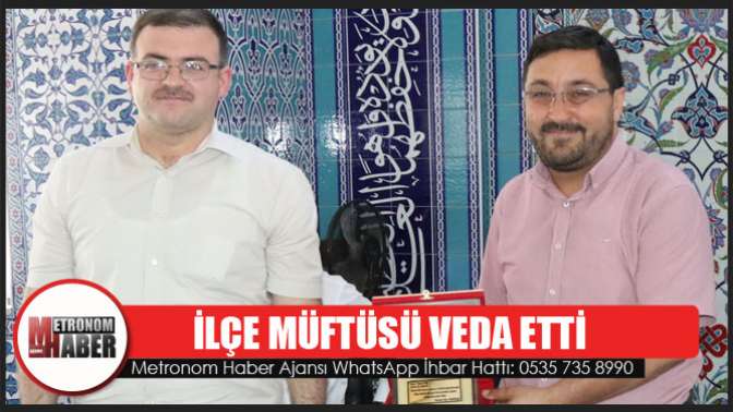 İlçe Müftüsü Veda Etti