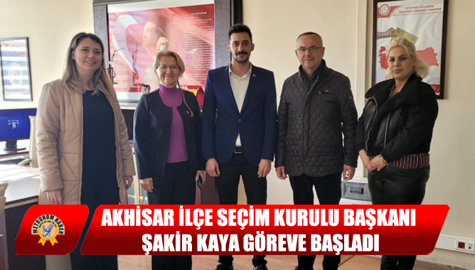 İlçe Seçim Kurulu Başkanı Şakir Kaya göreve başladı