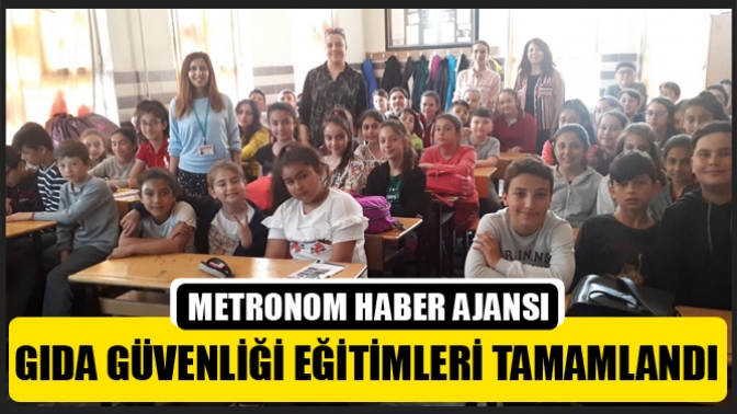 İlçe Tarım, gıda güvenliği ile ilgili okul eğitimlerini tamamladı