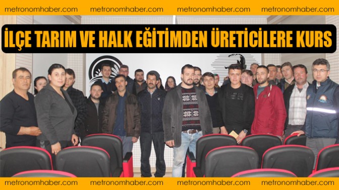 İlçe Tarım Ve Halk Eğitimden Üreticilere Kurs