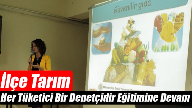 İlçe Tarımdan Her Tüketici Bir Denetçidir Eğitimine Devam