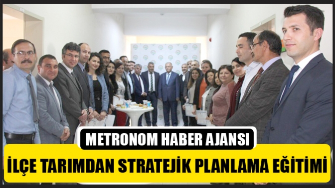 İlçe Tarımdan Stratejik Planlama Eğitimi