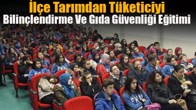 İlçe Tarımdan Tüketiciyi Bilinçlendirme Ve Gıda Güvenliği Eğitimi