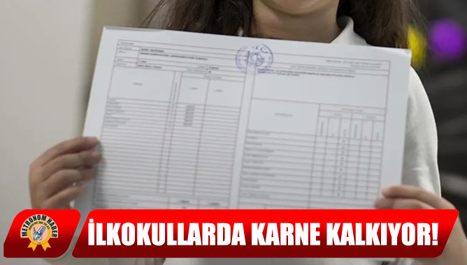 İlkokullarda Karne Kalkıyor!