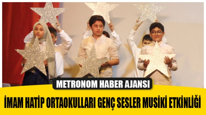 İmam Hatip Ortaokulları Genç Sesler Musiki Etkinliği