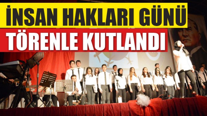 İnsan Hakları Günü törenle kutlandı