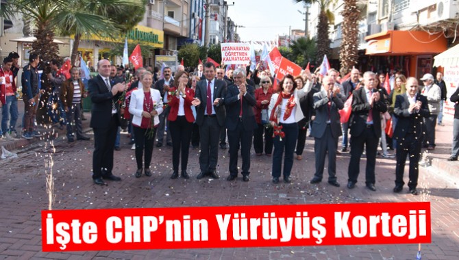 İşte CHP’nin Yürüyüş Korteji