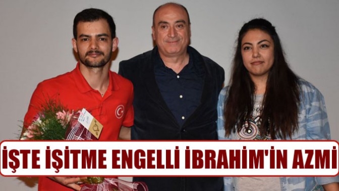 İşte işitme engelli İbrahimin azmi