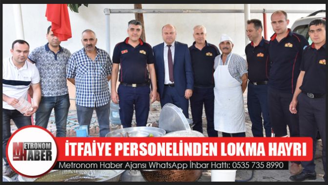 İtfaiye Personelinden Lokma Hayrı