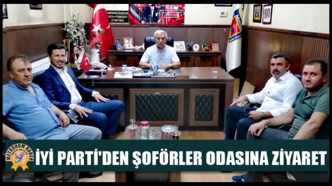 İyi Partiden Şoförler Odasına Ziyaret