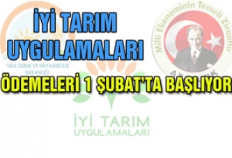 İyi Tarım Uygulamaları Ödemeleri 1 Şubat’ta Başlıyor