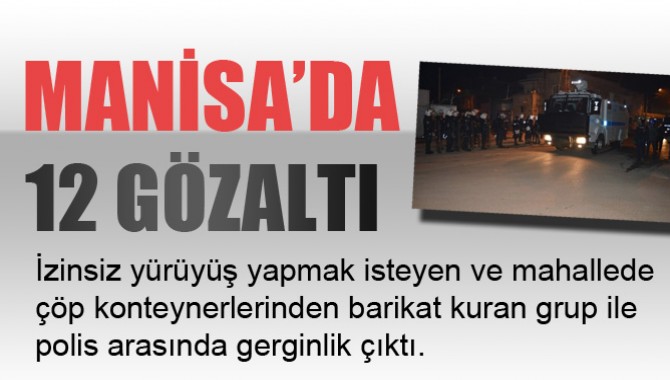 İzinsiz Yürüyüşe Müdahale: 12 Gözaltı