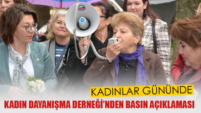 Kadın Dayanışma Derneğinden Basın açıklaması