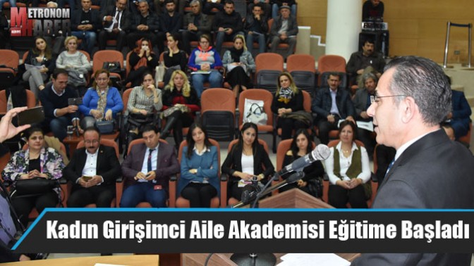 Kadın Girişimci Aile Akademisi Eğitime Başladı