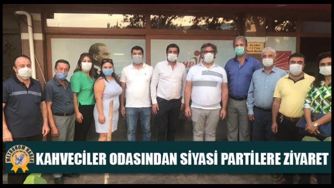 Kahveciler Odasından Siyasi Partilere Ziyaret