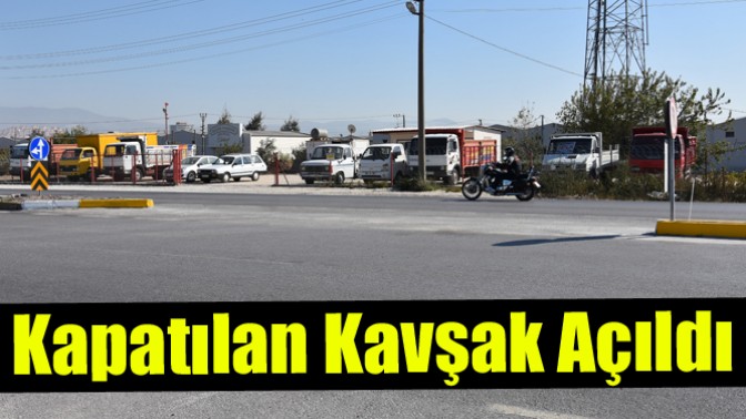 Kapatılan Kavşak Açıldı