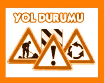 Karayollarında Son Durum !