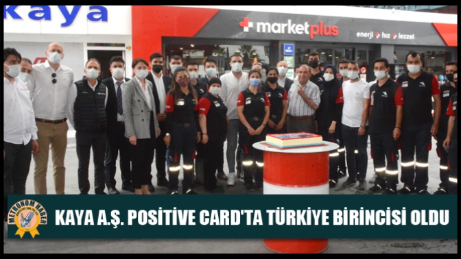 Kaya A.Ş. Positive Cardta Türkiye birincisi oldu