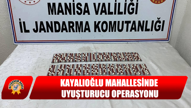 Kayalıoğlu Mahallesinde Uyuşturucu Operasyonu