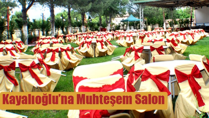 Kayalıoğlu’na Muhteşem Salon