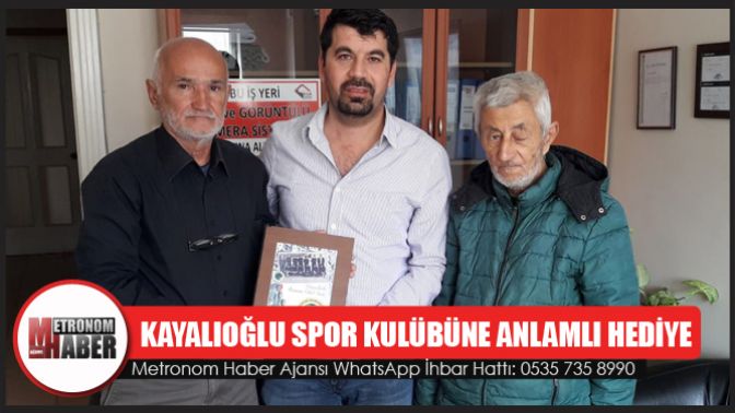 Kayalıoğlu Spor Kulübüne Anlamlı Hediye