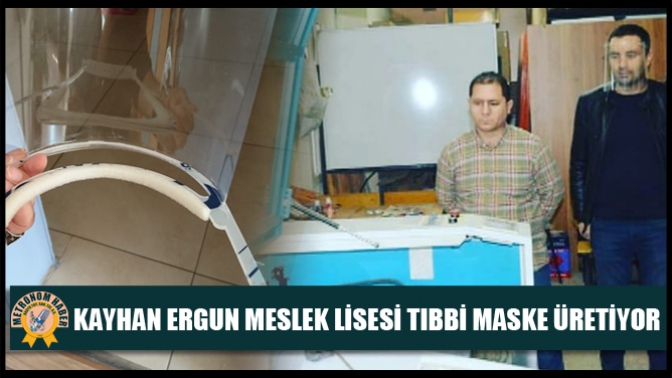 Kayhan Ergun Meslek Lisesi Tıbbi Maske Üretiyor