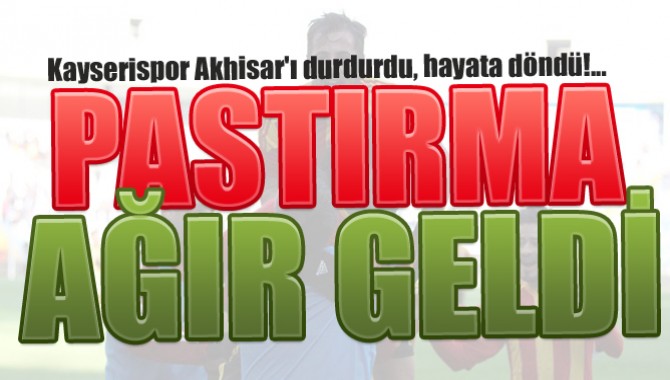 Kayserispor Akhisar'ı durdurdu, hayata döndü