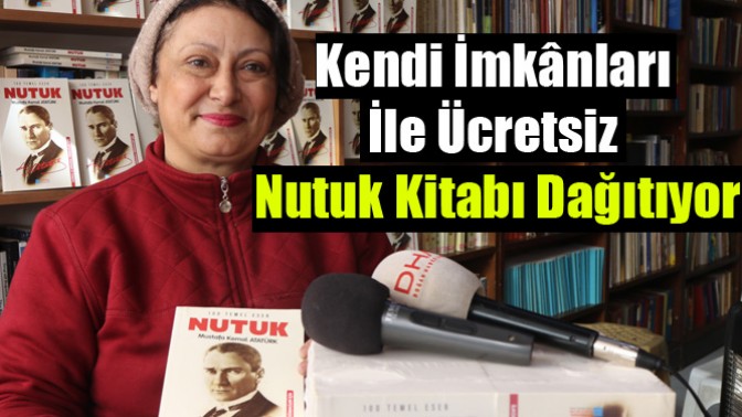 Kendi İmkânları İle Ücretsiz Nutuk Kitabı Dağıtıyor