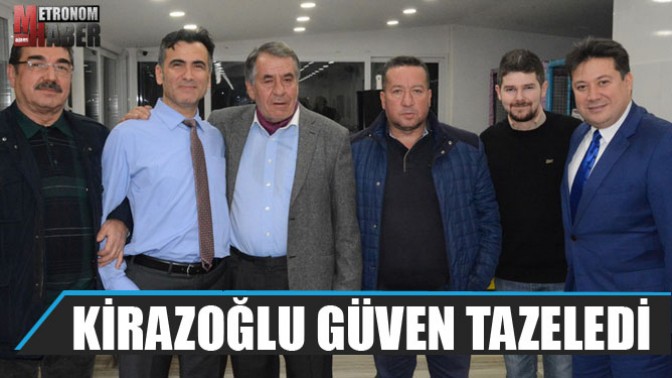 Kirazoğlu Güven Tazeledi