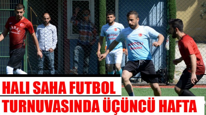 Kirazoğlu, Halı Saha Futbol Turnuvasında Üçüncü Hafta