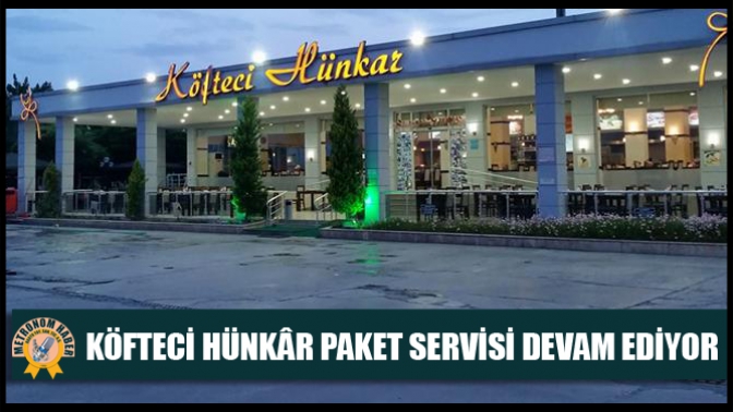 Köfteci hünkâr paket servisi devam ediyor