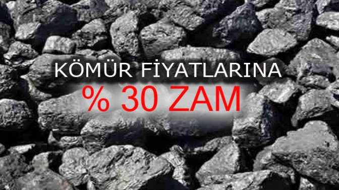 KÖMÜR FİYATLARINA YÜZDE 30 ZAM